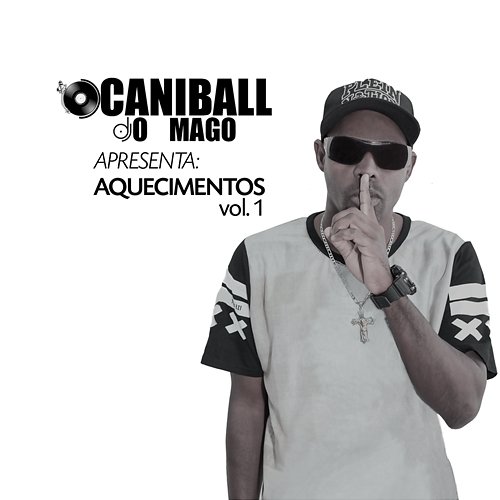 DJ Caniball O Mago Apresenta: Aquecimentos Caniball o Mago