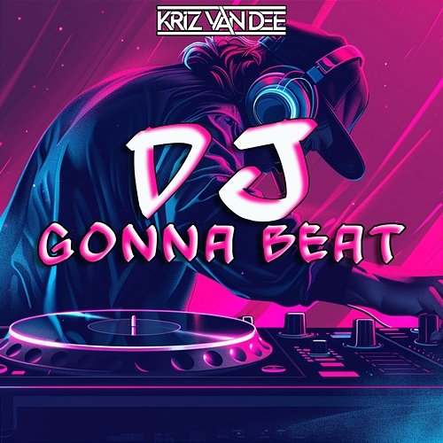 Dj Gonna Beat KriZ Van Dee