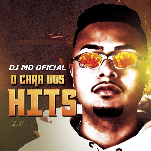 DJ MD - O Cara dos Hits 2.0 DJ MD OFICIAL