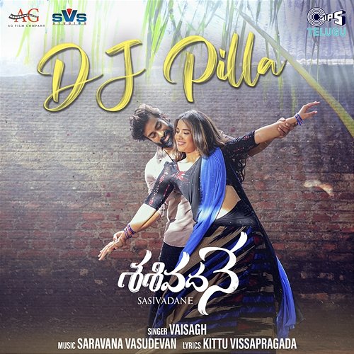 DJ Pilla (From "Sasivadane") Saravana Vasudevan, Kittu Vissapragada & Vaisagh