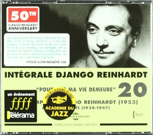 Django Reinhardt - Integrale Vol 20 Pour Que Ma Vie Demeure - 1953 & Complements (1928-1947) Reinhardt Django