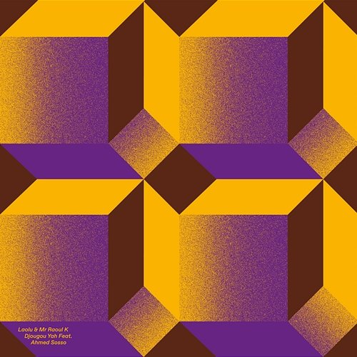 Djougou Yah Laolu & Mr Raoul K feat. Ahmed Sosso