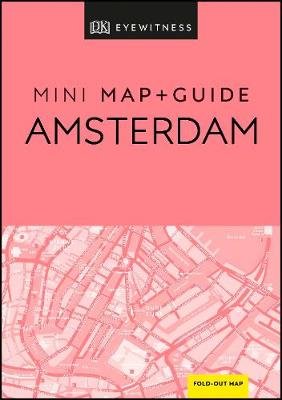 DK Eyewitness Amsterdam Mini Map and Guide Dk Eyewitness