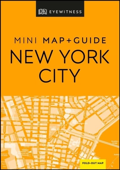 DK Eyewitness New York City Mini Map and Guide Opracowanie zbiorowe