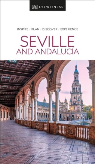 DK Eyewitness Seville and Andalucia Opracowanie zbiorowe