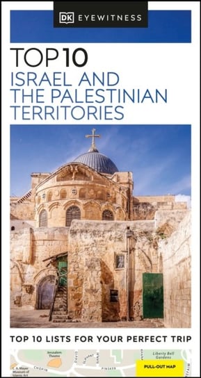 DK Eyewitness. Top 10 Israel and the Palestinian Territories Opracowanie zbiorowe