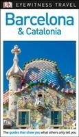 DK Eyewitness Travel Guide. Barcelona and Catalonia Opracowanie zbiorowe