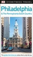 DK Eyewitness Travel Guide Philadelphia and the Pennsylvania Dutch Country Dk