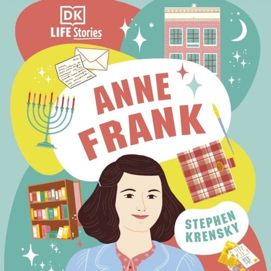 DK Life Stories. Anne Frank Rawlins Penelope