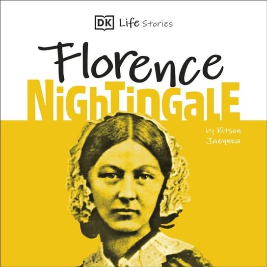 DK Life Stories. Florence Nightingale Rawlins Penelope