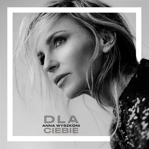 Dla Ciebie Anna Wyszkoni