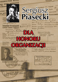 Dla honoru organizacji Piasecki Sergiusz