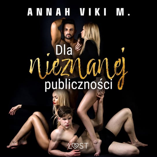 Dla nieznanej publiczności – Dark Erotica Annah Viki M.