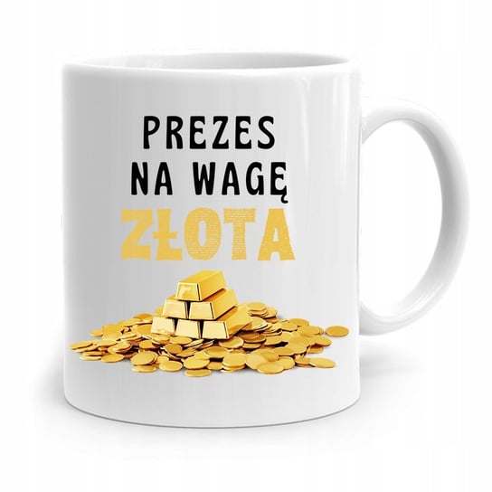 DLA PREZESA VICEPREZESA KUBEK PREZES NA WAGĘ ZŁOTA z Nadrukiem ze Zdjęciem PoliDraw