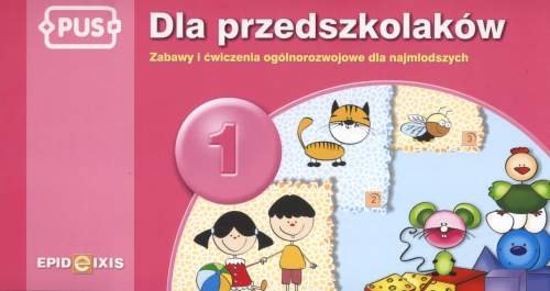 Dla przedszkolaków 1. Zabawy i ćwiczenia ogólnorozwojowe dla najmłodszych Pyrgies Dorota