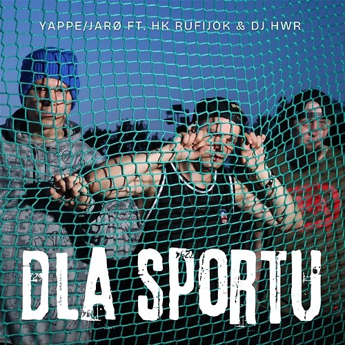 Dla sportu Yappe, Jarø, DJ HWR, HK Rufijok