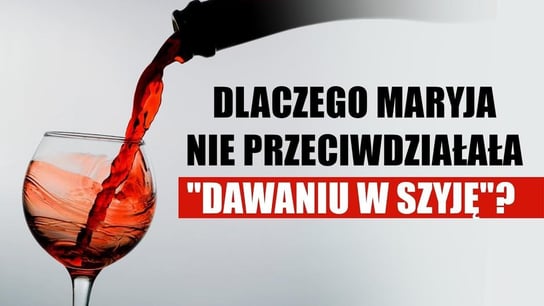 Dlaczego Maryja nie przeciwdziałała "dawaniu w szyję"? #Kaczyński #kobiety - Idź Pod Prąd Nowości - podcast Opracowanie zbiorowe