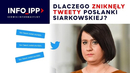 Dlaczego zniknęły tweety posłanki Siarkowskiej? | SERWIS INFO 21.07.2023 - podcast Opracowanie zbiorowe