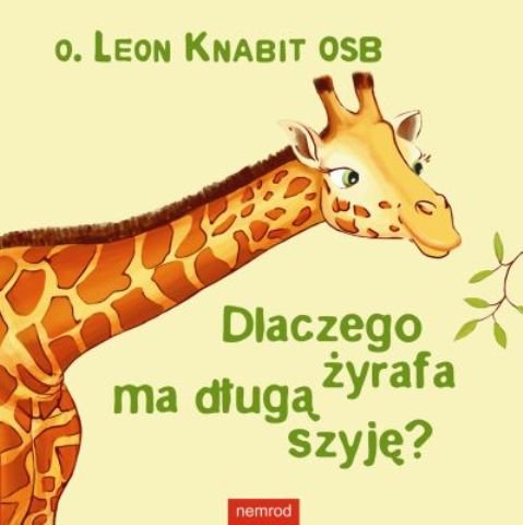 Dlaczego żyrafa ma długą szyję? Knabit Leon