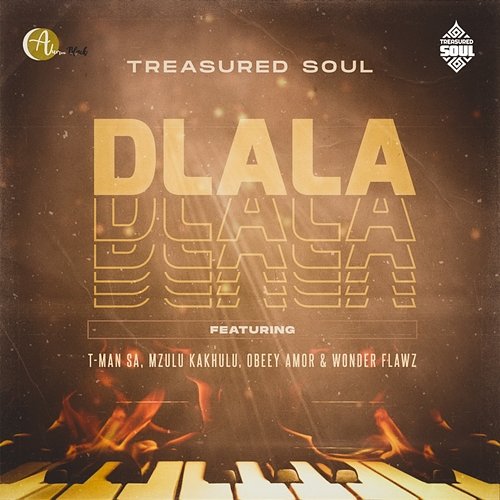 Dlala Treasured Soul feat. T-Man SA, Mzulu Kakhulu, Obeey Amor, Wonder Flawz