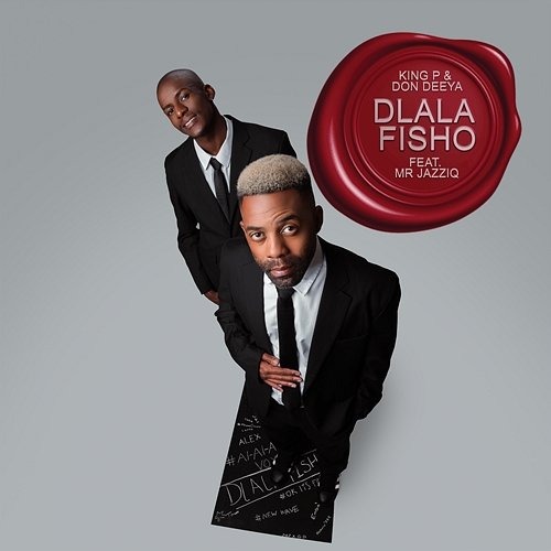 Dlala Fisho Don Deeya, Mr JazziQ, King P