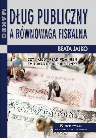 Dług publiczny a równowaga fiskalna - ebook PDF Jajko Beata