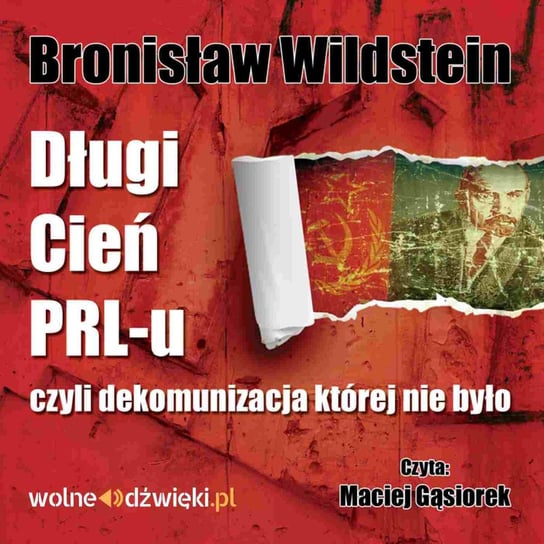 Długi cień PRL-u czyli dekomunizacja której nie było Wildstein Bronisław