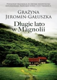 Długie lato w Magnolii Jeromin-Gałuszka Grażyna