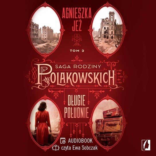 Długie południe. Saga rodziny Polakowskich. Tom 2 - audiobook Jeż Agnieszka