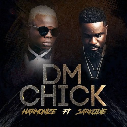 DM Chick Harmonize feat. Sarkodie