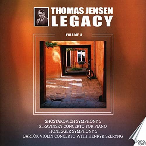 Dmitri Shostakovich / Igor Stravinsky / Arthur Honegger / Knudage Riisager / Bela Bartok The Thomas Jensen Legacy. Vol.2 Various Artists