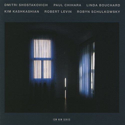 Dmitri Shostakovich, Paul Chihara, Linda Bouchard Kim Kashkashian, Robert Levin, Robyn Schulkowsky