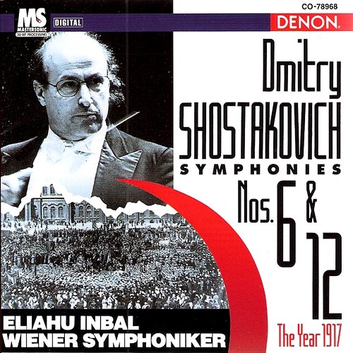 Dmitry Shostakovich: Symphonies No.6 & No.12 (The Year 1917) Eliahu Inbal, Wiener Symphoniker