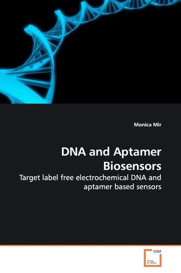 DNA and Aptamer Biosensors Mir Monica