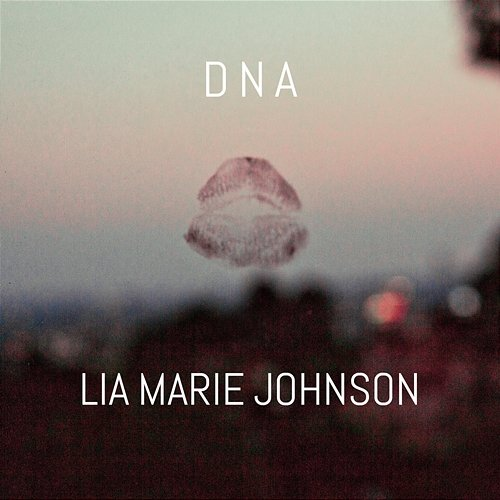 DNA Lia Marie Johnson