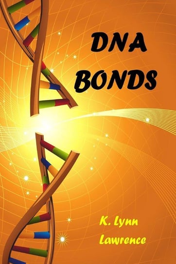 DNA Bonds Lawrence K. Lynn