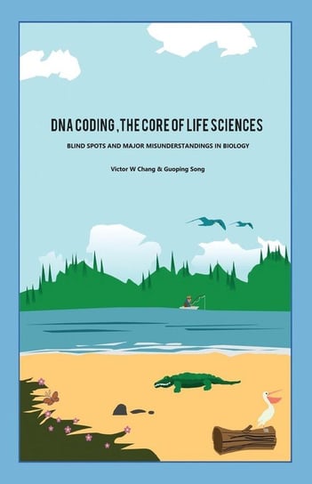 DNA Coding, the Core of Life Sciences Chang Victor W