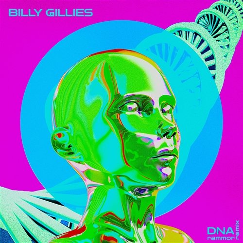 DNA (Loving You) Billy Gillies, Rammor feat. Hannah Boleyn