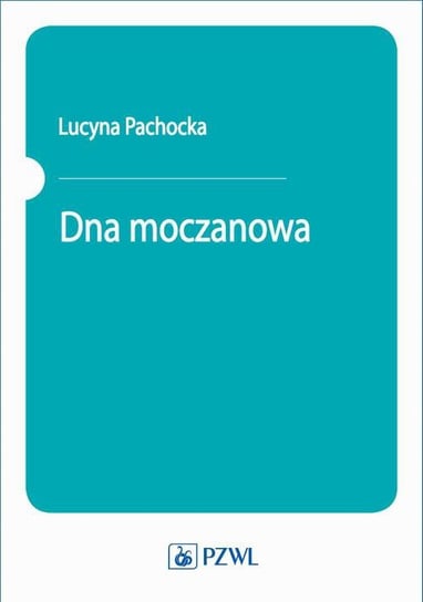 Dna moczanowa Pachocka Lucyna