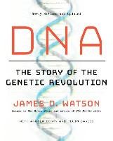 DNA: The Story of the Genetic Revolution Watson James D., Berry Andrew, Davies Kevin