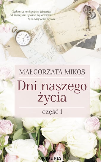 Dni naszego życia. Część 1 Mikos Małgorzata