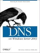 DNS on Windows Server 2003 Liu Cricket, Larson Matt, Allen Robbie