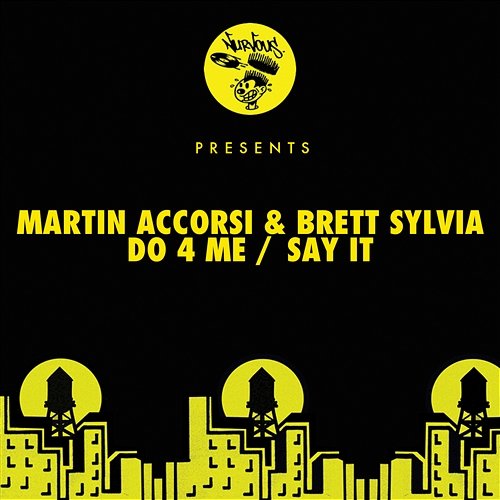 Do 4 Me / Say It Martin Accorsi, Brett Sylvia