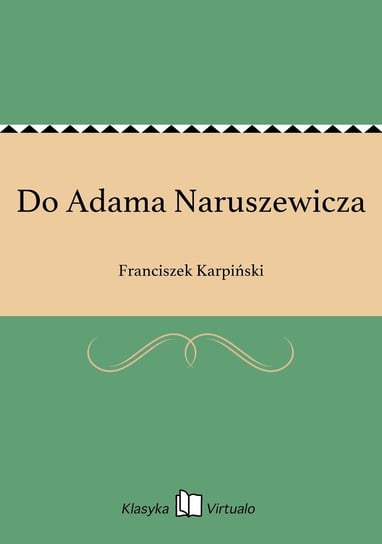 Do Adama Naruszewicza Karpiński Franciszek