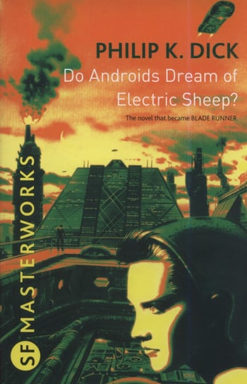Do Androids Dream Of Electric Sheep? Dick Philip K.