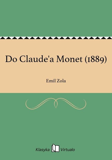 Do Claude'a Monet (1889) Zola Emil