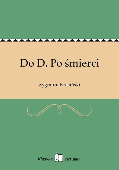Do D. Po śmierci Krasiński Zygmunt