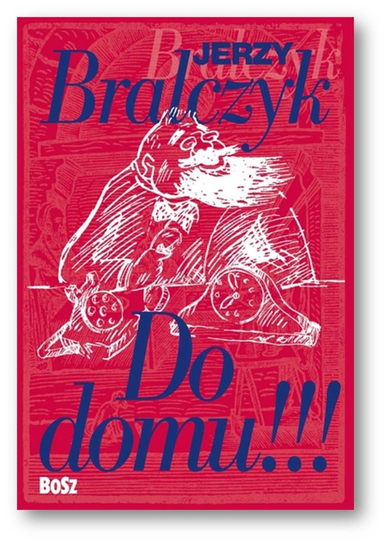Do domu!!! Bralczyk Jerzy