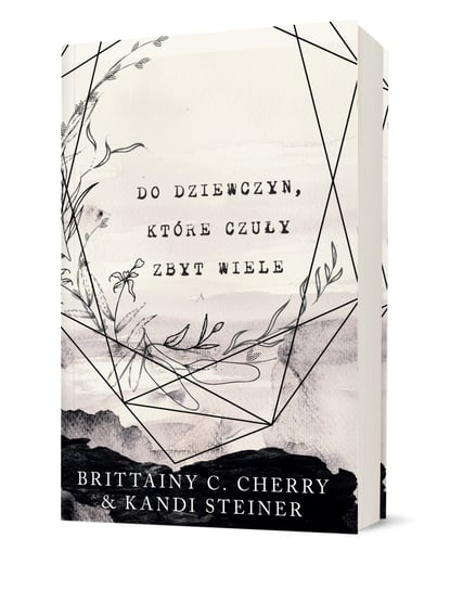 Do dziewczyn, które czuły zbyt wiele Cherry Brittainy C., Steiner Kandi