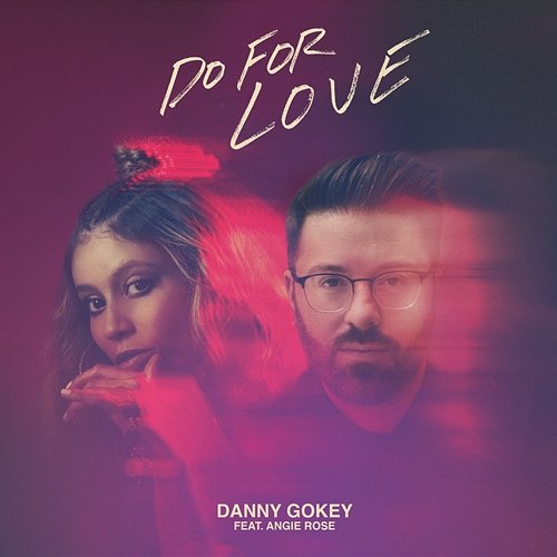 Do For Love Danny Gokey